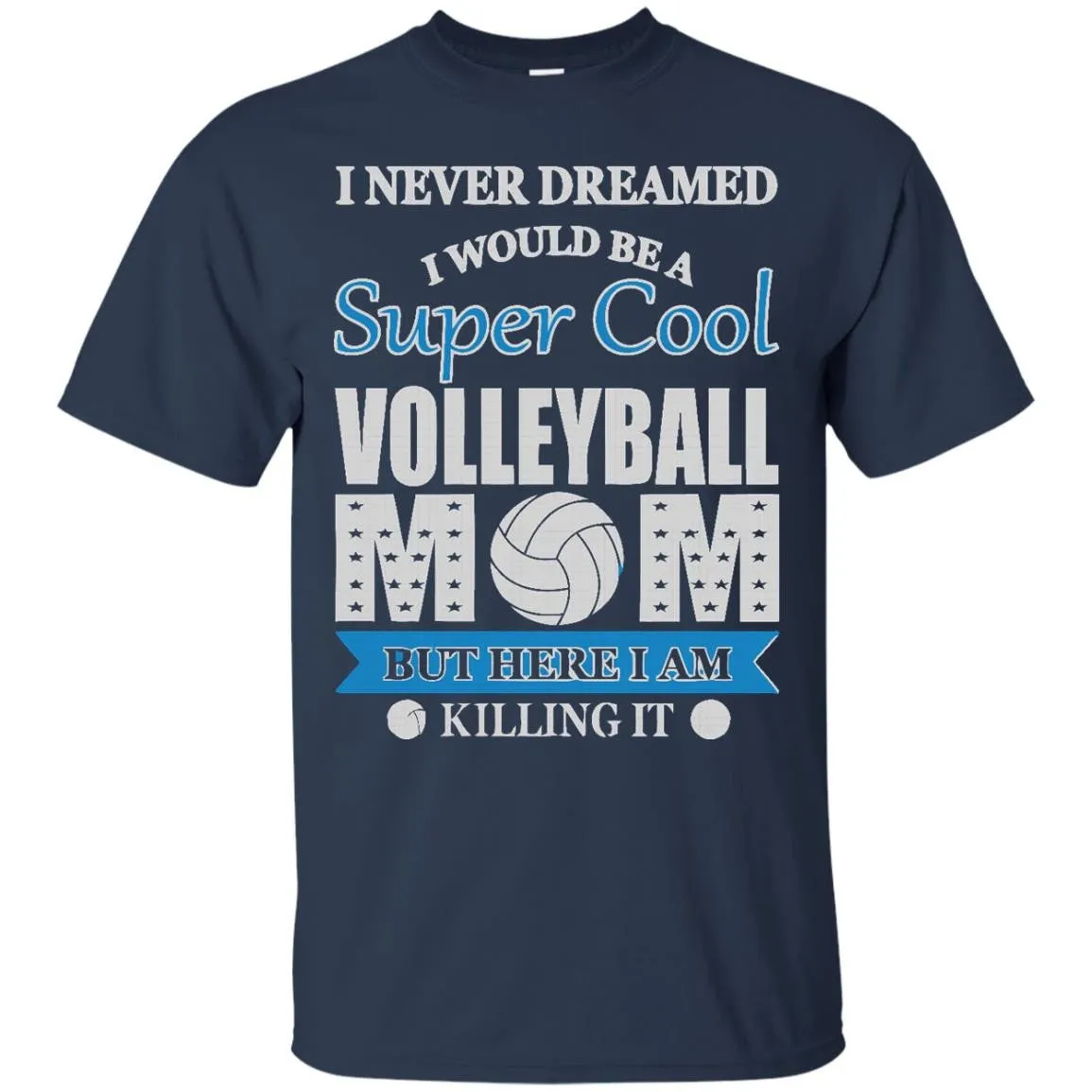 SUPER COOL VOLLEYBALL MOM T-Shirt